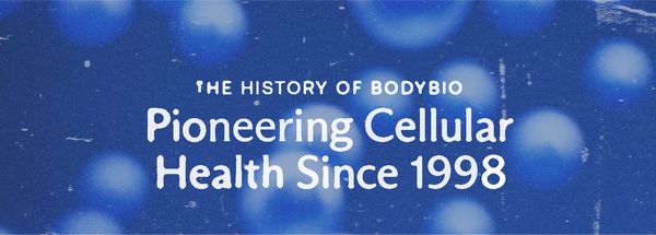 The History of BodyBio: Pioneering Cellular Health Since 1998